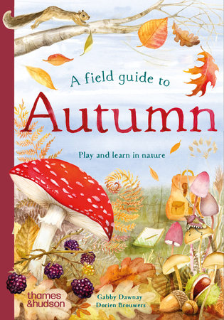 A Field Guide to Autumn Play and Learn in Nature | Hardcover