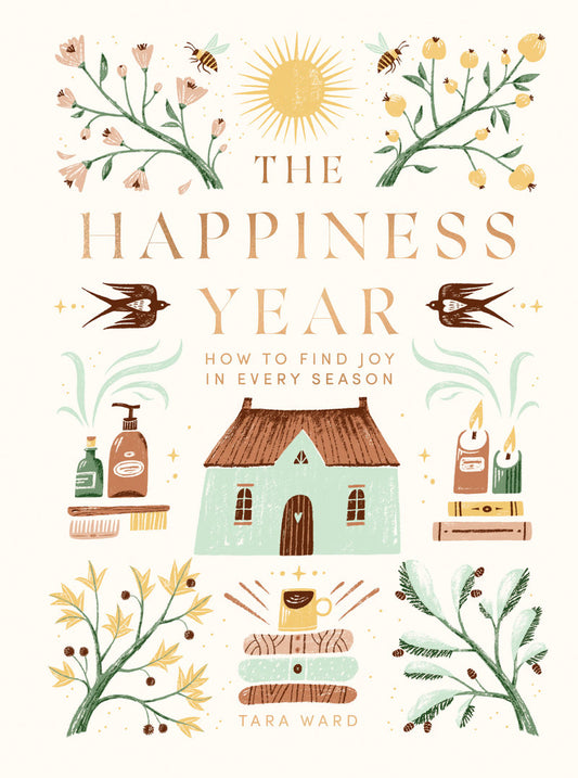 The Happiness Year: How to Find Joy in Every Season | Hardcover