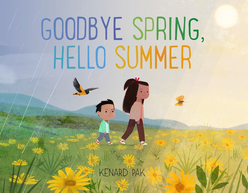 Goodbye Spring, Hello Summer | Hardcover